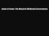 [PDF] Jewel of Como: The Marjorie McNeely Conservatory [Download] Online