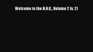 Read Welcome to the N.H.K. Volume 2 (v. 2) Ebook Free