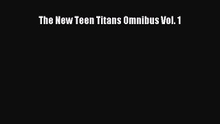 Read The New Teen Titans Omnibus Vol. 1 Ebook Free