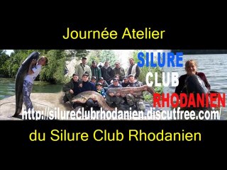 Silure Club Rhodanien : Journée Atelier du Silure Club Rhodanien