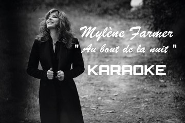 KARAOKE MYLENE FARMER - Au bout de la nuit