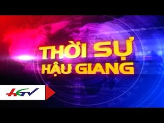 Thời sự Hậu Giang 14/2/2016 | HGTV