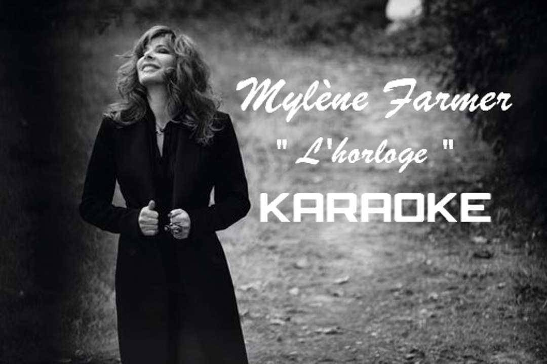 KARAOKE MYLENE FARMER - L'horloge