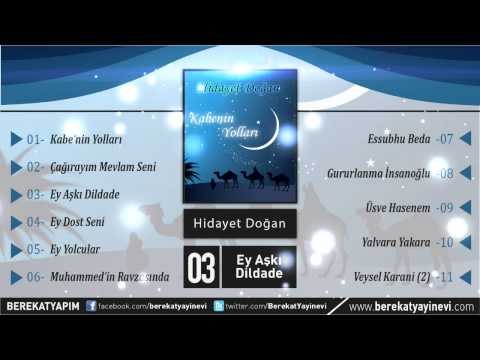 Hidayet Doğan - Ey Aşkı Dildade Müziksiz İlahi