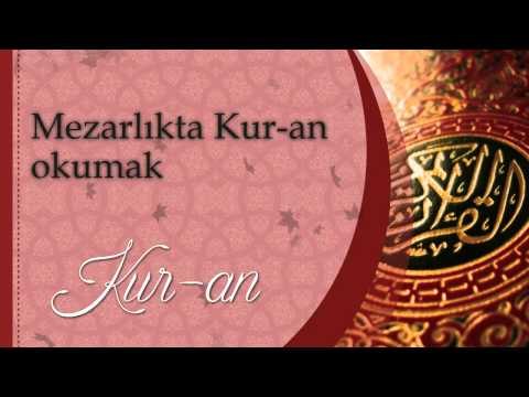 Mezarlıkta kuran okumak - Sorularla İslamiyet