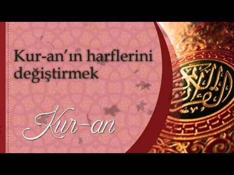Kuranın harflerini değiştirmek - Sorularla İslamiyet