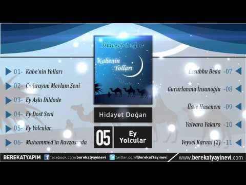Hidayet Doğan - Ey Yolcular Müziksiz İlahi