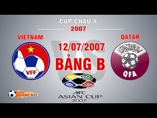 Việt Nam vs Qatar - Asian Cup 2007