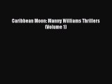 PDF Caribbean Moon: Manny Williams Thrillers (Volume 1)  EBook