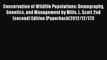 [PDF] Conservation of Wildlife Populations: Demography Genetics and Management by Mills L.