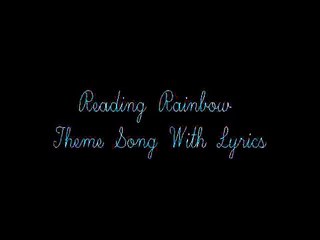 Reading Rainbow Theme Song Lyrics