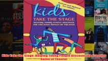Download PDF  Kids Take the Stage Helping Young People Discover the Creative Outlet of Theater FULL FREE