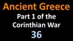 Ancient Greek History - Part 1 Corinthian War - 36