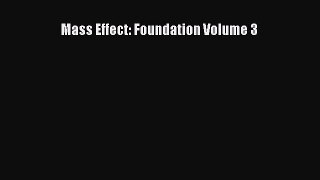 Read Mass Effect: Foundation Volume 3 Ebook Free