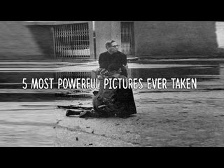 5 Most Powerful Images To Ever Be Taken