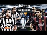 Juventus Vs Barca: Ai sẽ đoạt ngôi vương?