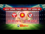 Lịch trực tiếp vòng 5 Ngoại hạng Anh, vòng 25 V.League