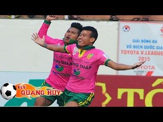 Đồng Tháp vs ĐTLA - V.League 2015 | HIGHLIGHT