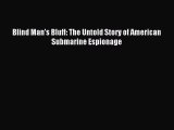 Read Blind Man's Bluff: The Untold Story of American Submarine Espionage PDF Free