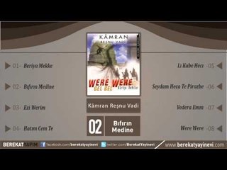 Kamran Reşnu Vadi - Bıfırın Medine