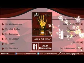 Hasan Kılıçatan - Allah Demeyince