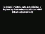 Read Engineering Fundamentals: An Introduction to Engineering (Activate Learning with these