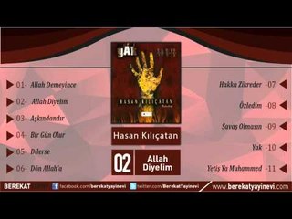 Hasan Kılıçatan - Allah Diyelim