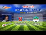 Than Quảng Ninh vs HAGL - V.League 2015 | FULL