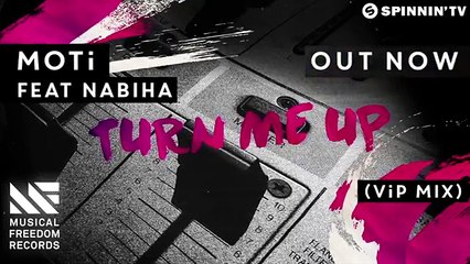 MOTi - Turn Me Up Feat. Nabiha (VIP Mix) (FULL HD)