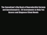 [PDF] The Consultant's Big Book of Reproducible Surveys and Questionnaires : 50 Instruments