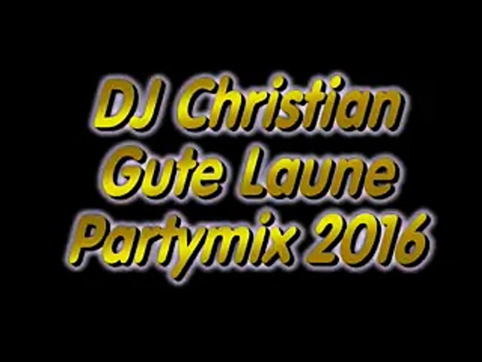 DJ Christian Gute Laune Partymix 2016