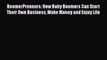 [PDF] BoomerPreneurs: How Baby Boomers Can Start Their Own Business Make Money and Enjoy Life