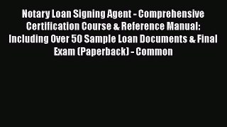 [PDF] Notary Loan Signing Agent - Comprehensive Certification Course & Reference Manual: Including