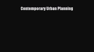 PDF Contemporary Urban Planning  Read Online