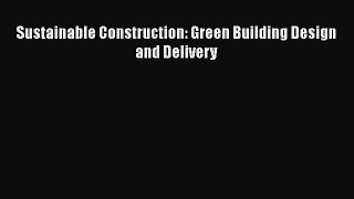 Download Sustainable Construction: Green Building Design and Delivery Free Books