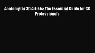PDF Anatomy for 3D Artists: The Essential Guide for CG Professionals  EBook