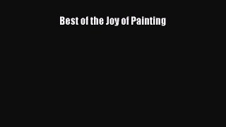 PDF Best of the Joy of Painting  Read Online