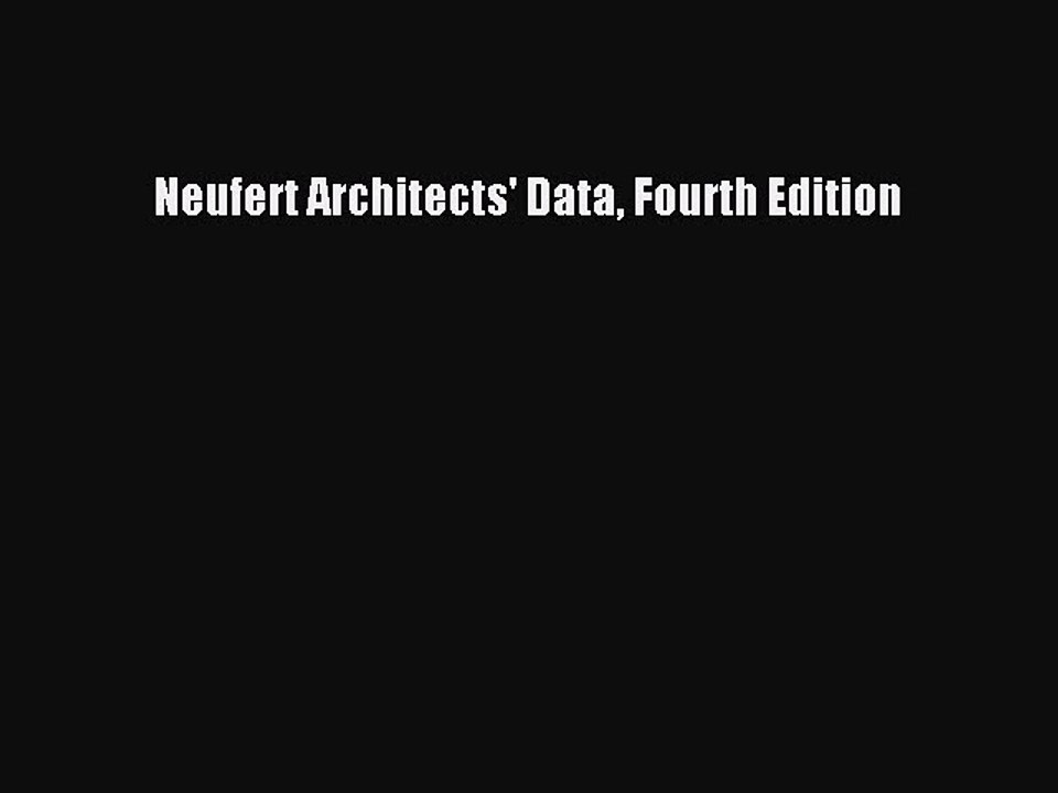 Download Neufert Architects' Data Fourth Edition  Read Online