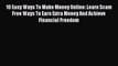 [PDF] 10 Easy Ways To Make Money Online: Learn Scam Free Ways To Earn Extra Money And Achieve