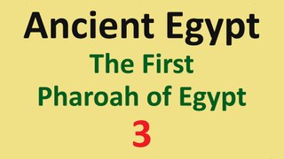 Ancient Egypt History - First Pharaoh - 03