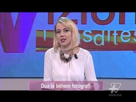 Vizioni i pasdites - Dua të bëhem fotograf ! | Pj.1 - 23 Shkurt 2016 - Show - Vizion Plus