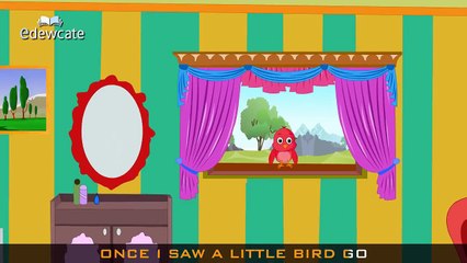 Edewcate english rhymes - Once I saw a little bird