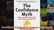 Download PDF  The Confidence Myth Why Women Undervalue Their Skills and How to Get Over It FULL FREE