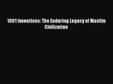 Book 1001 Inventions: The Enduring Legacy of Muslim Civilization Read Full Ebook