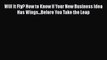 [PDF] Will It Fly? How to Know if Your New Business Idea Has Wings...Before You Take the Leap