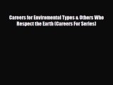[PDF] Careers for Enviromental Types & Others Who Respect the Earth (Careers For Series) Download