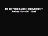 [PDF] The New Penguin Atlas of Medieval History: Revised Edition (Hist Atlas) Download Full
