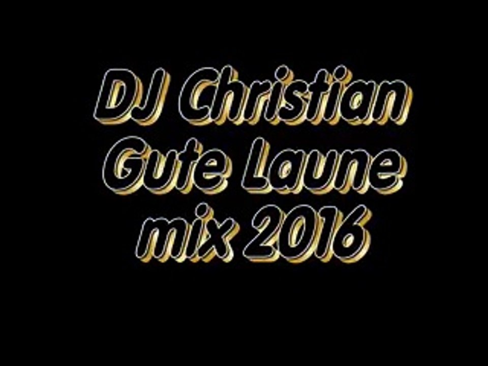 DJ Christian Gute Laune mix 2016