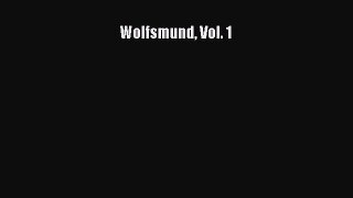 Download Wolfsmund Vol. 1 [Download] Online