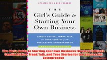 Download PDF  The Girls Guide to Starting Your Own Business Revised Edition Candid Advice Frank Talk FULL FREE